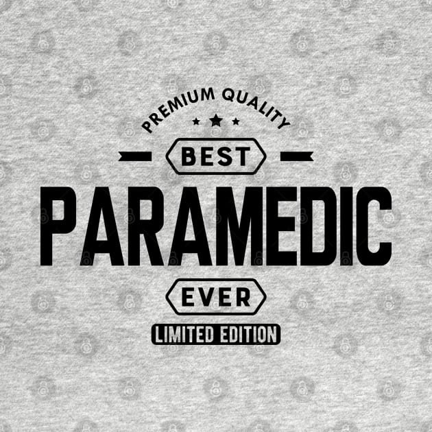 Paramedic - Best Paramedic Ever by KC Happy Shop